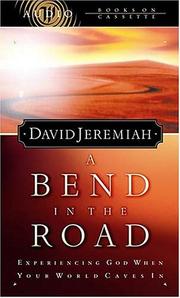 Cover of: A Bend In The Road Finding God When Your World Caves In