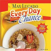 Cover of: Every Day Deserves a Chance by Max Lucado