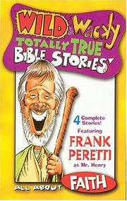 Cover of: Wild & Wacky Totally True Bible Stories - All About Faith Cass