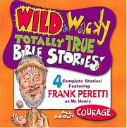 Cover of: Wild & Wacky Totally True Bible Stories - All About Courage CD (Wild & Wacky Totally True Bible Stories)