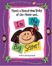 Cover of: There's a Brand-New Baby at Our House and...I'm the Big Sister! (There's a Brand-New Baby at Our House and...)