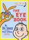 Cover of: The Eye Book (Bright & Early Books)
