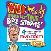 Cover of: Wild & Wacky Totally True Bible Stories: All About Salvation CD (Wild & Wacky Totally True Bible Stories)