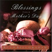 Cover of: Blessings For A Mother's Day by Ruth Bell Graham, Ruth Bell Graham