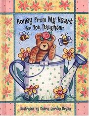 Cover of: Honey from my heart for you, daughter