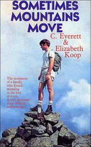 Sometimes mountains move by C. Everett Koop, Elizabeth Koop