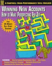 Cover of: Winning new accounts: five 20-minute self-study sessions that build the skills you need to succeed.