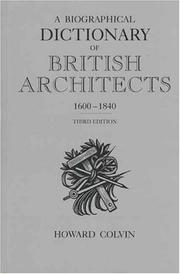 Cover of: A biographical dictionary of British architects, 1600-1840 by Howard Montagu Colvin