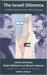 Cover of: The Israeli Dilemma: A Debate Between Two Left-Wing Jews: Letters Between Marcel Liebman and Ralph Miliband
