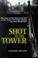 Cover of: Shot in the tower