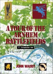 Cover of: A tour of the Arnhem battlefields by John Waddy