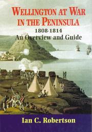 Cover of: Wellington at war in the peninsula, 1808-1814 by Robertson, Ian