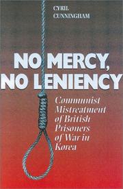 Cover of: No Mercy, No Leniency: Communist Mistreatment of British Prisoners of War in Korea