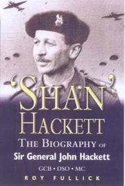 Cover of: 'SHAN' HACKETT: The Biography of Sir General John Hackett GCB DSO MC
