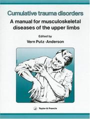 Cover of: Cumulative Trauma Disorders: A Manual for Musculoskeletal Disease of the Upper Limbs