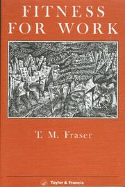 Cover of: Fitness for work by T. M. Fraser