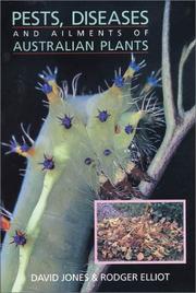 Cover of: Pests Diseases and Ailments of Australian Plants by David L. Jones, W. Rodger Elliot