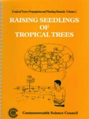 Raising seedlings of tropical trees by K. A. Longman