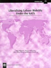 Cover of: Liberalising Labour Mobility Under the GATS by Alan Winters, Terrie Walmsley, Zhen Kun Wang, Roman Grynberg