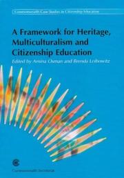 Cover of: A Framework for Heritage, Multiculturalism and Citizenship Education: Seminar Papers and Proceedings,  April 15-17 2002, Johannesburg, South Africa (Commonwealth Case Studies in Citizenship Education)