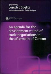 Cover of: An Agenda for the Development Round of Trade Negotiations in the Aftermath of Cancun by Joseph P. Stiglitz, Andrew Charlton