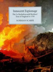 Cover of: Innocent Espionage: The La Rochefoucauld Brothers' Tour of England in 1785 (Modern History)