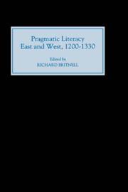 Pragmatic Literacy, East and West, 1200-1330 by R. H. Britnell