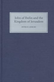 Cover of: John of Ibelin and the Kingdom of Jerusalem by P. W. Edbury