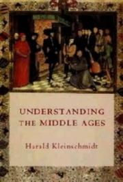 Cover of: Understanding the Middle Ages: the transformation of ideas and attitudes in the Medieval world