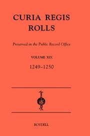 Cover of: Curia Regis Rolls preserved in the Public Record Office XIX  (33-34 Henry III) (1249-1250) (Curia Regis Rolls)