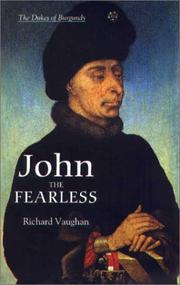John the Fearless by Vaughan, Richard, Richard Vaughan, Bertrand Schnerb (foreword)