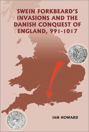 Cover of: Swein Forkbeard's invasions and the Danish conquest of England, 991-1017 by Ian Howard
