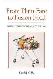 Cover of: From plain fare to fusion food: British diet from the 1890s to the 1990s