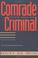 Cover of: Comrade Criminal