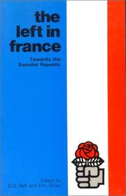 Cover of: The Left in France: towards the socialist republic