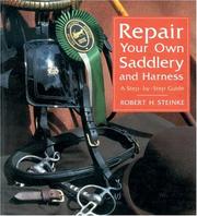 Repair Your Own Saddlery and Harness by Robert Steinke
