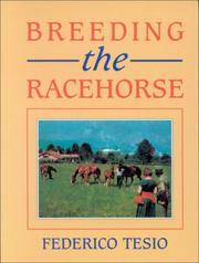 Breeding the Racehorse by Frederico Tesio