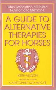 Cover of: A Guide to Alternative Therapies for Horses (British Association of Holistic Nutrition)