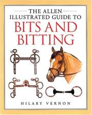 The Allen Illustrated Guide to Bits and Bitting (Allen Illustrated Guides) by Hilary Vernon