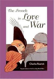 Cover of: The French in love and war by Charles Rearick
