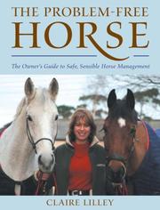 Cover of: The Problem-Free Horse: The Owner's Guide to Safe, Sensible Horse Management