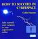 Cover of: How to Succeed in Cyberspace