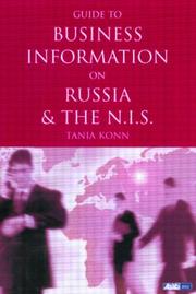 Cover of: Guide to Business Information on Russia, the New Independent States and the Baltic States by Tania Konn