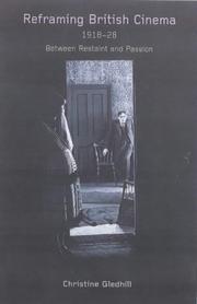 Cover of: Reframing British Cinema 1918-1928 | Christine Gledhill