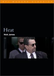 Cover of: Heat (BFI Modern Classics) by Nick James, Nick James