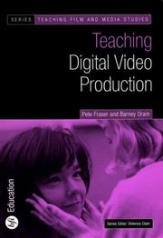 Teaching Digital Video Production by Pete Fraser, Barney Oram
