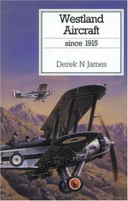 Cover of: Westland Aircraft Since 1915 by Derek James
