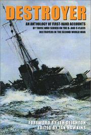 Cover of: Destroyer: An Anthology of First-Hand Accounts by Those Who Served on the B- and C-Class Destroyers in the Second World War