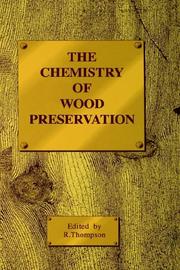 Cover of: The Chemistry of Wood Preservation by R. Thompson