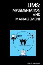 Cover of: LIMS, implementation and management by Allen S. Nakagawa